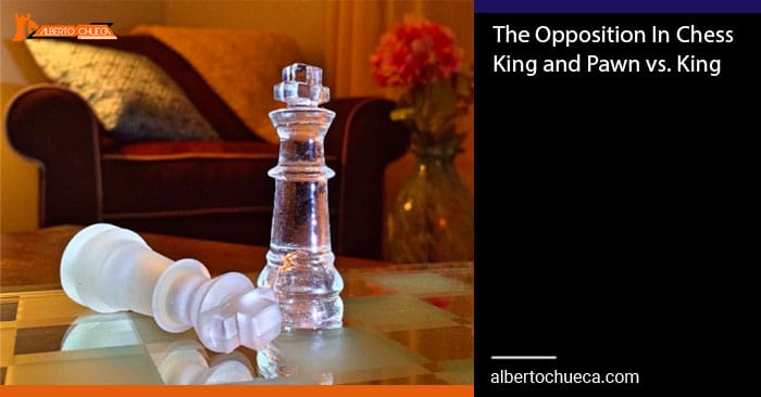 the opposition in chess king and pawn vs. king