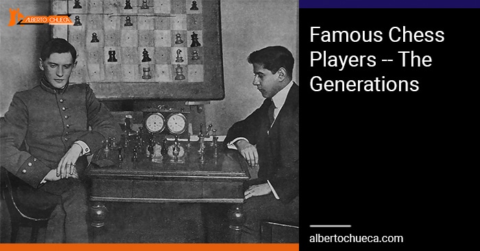 ▷ Famous Chess Players - Generations