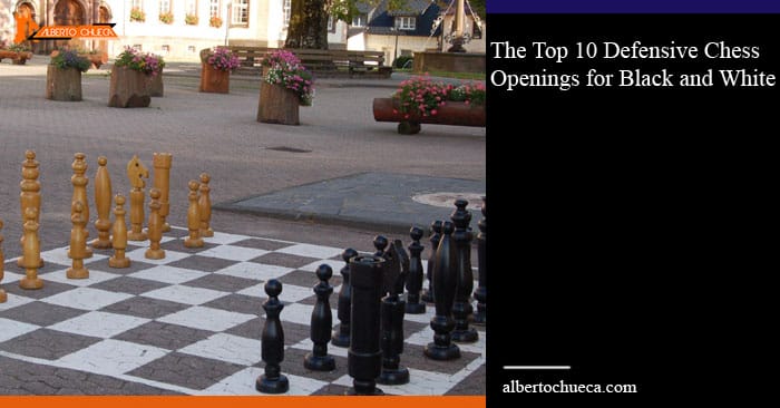 The Top 10 Defensive Chess Openings for Black and White