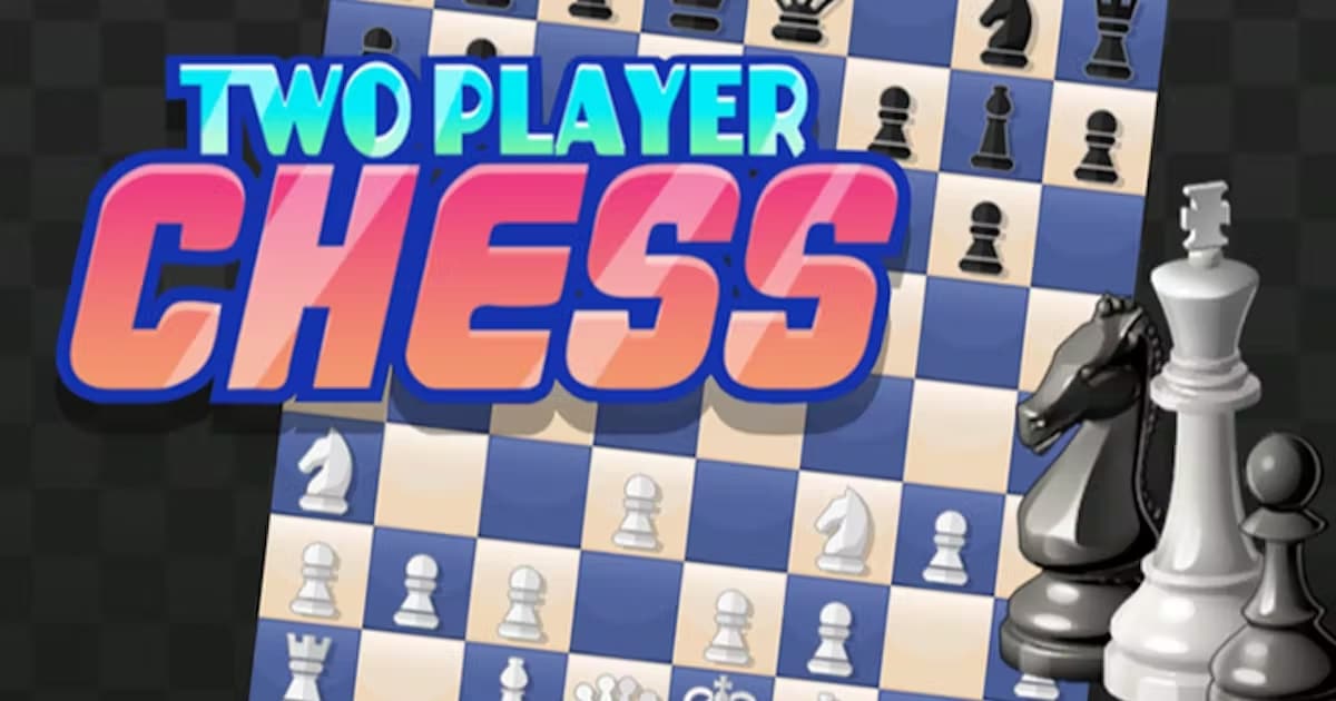 ▷ Chess 2 Player: The best ultimate guide