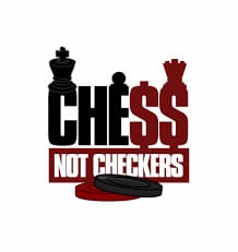 Chess not checkers
